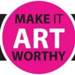 Make it Art Worhty